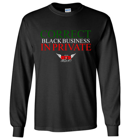 Correct Black Business In Private (Long Sleeve)